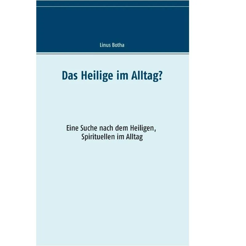 Das Heilige im Alltag?