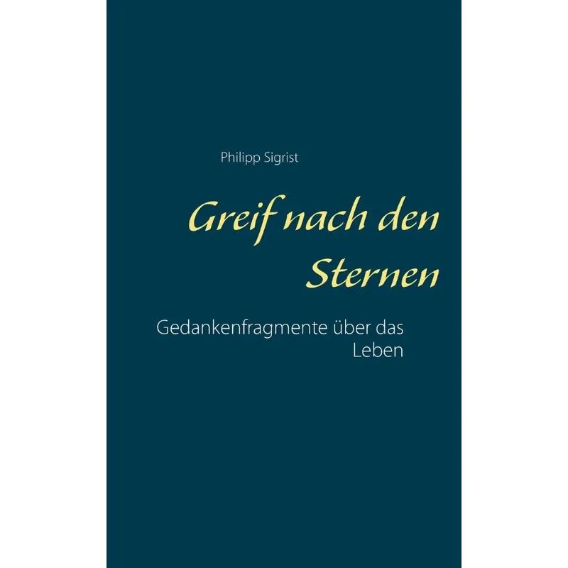 Greif nach den Sternen
