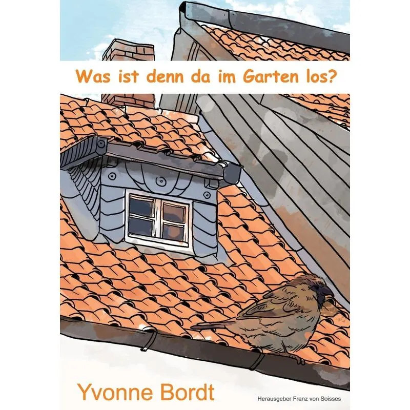 Was ist denn da im Garten los?