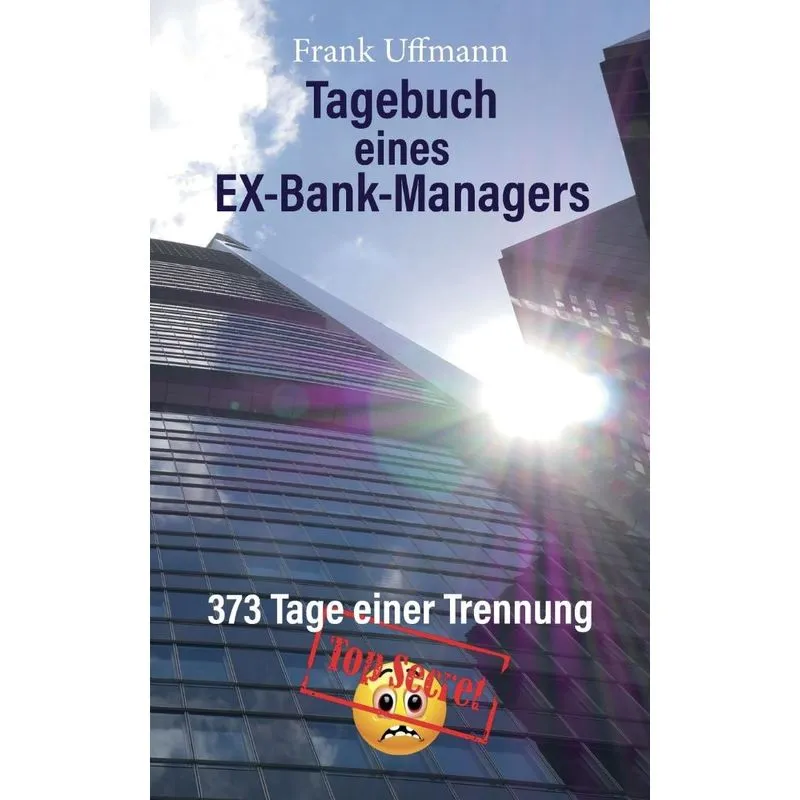 Tagebuch eines EX-Bank-Managers