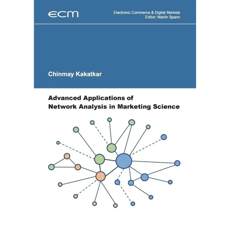 Advanced Applications of Network Analysis in Marketing Scie