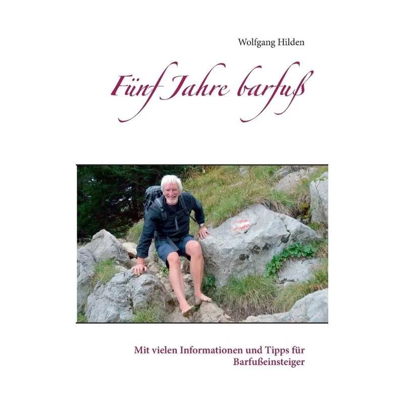 Fünf Jahre barfuß