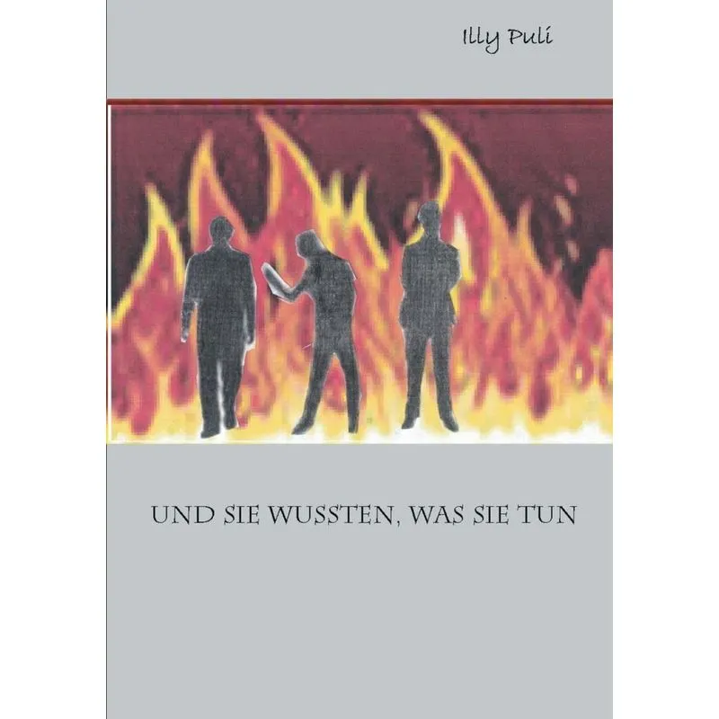 Und sie wussten, was sie tun