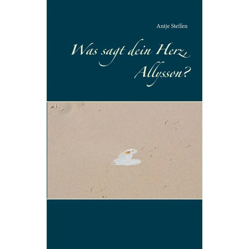 Was sagt dein Herz, Allysson?