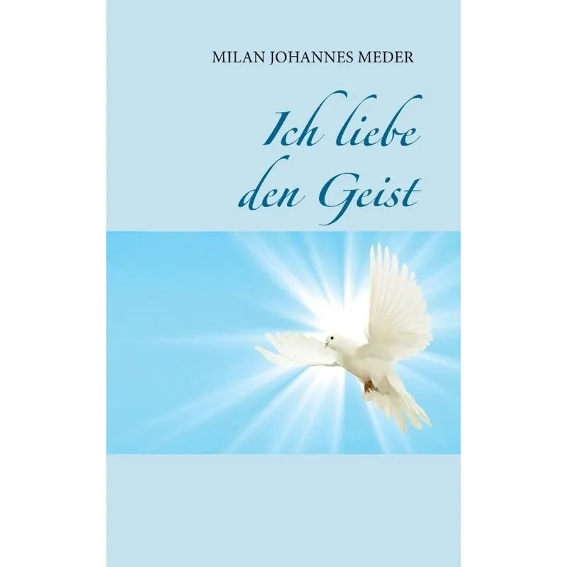 Ich liebe den Geist
