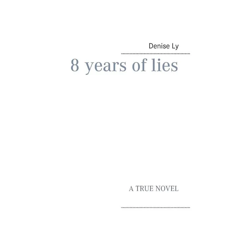 8 years of lies