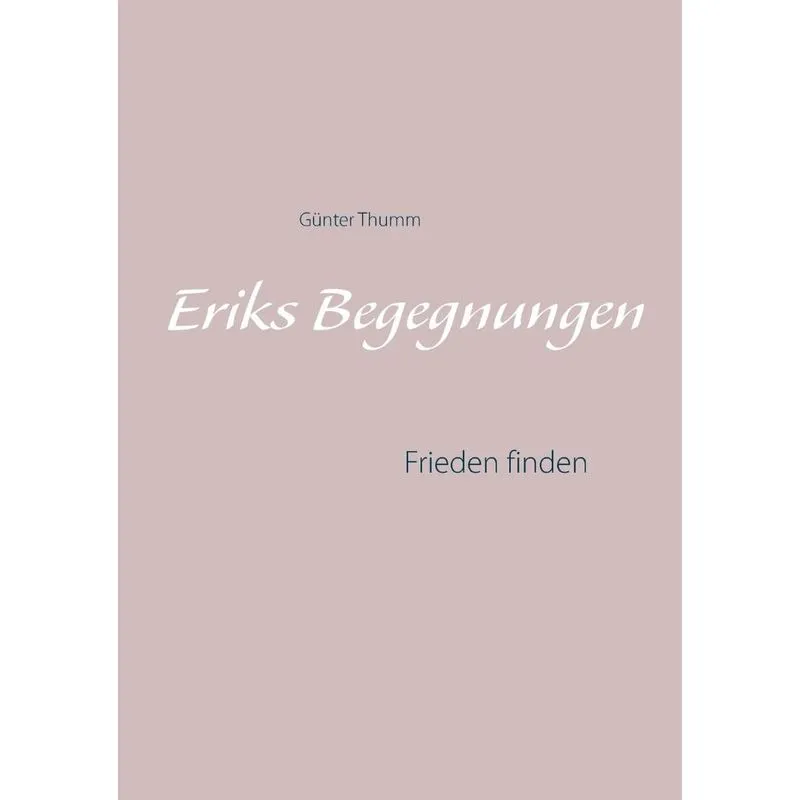 Eriks Begegnungen