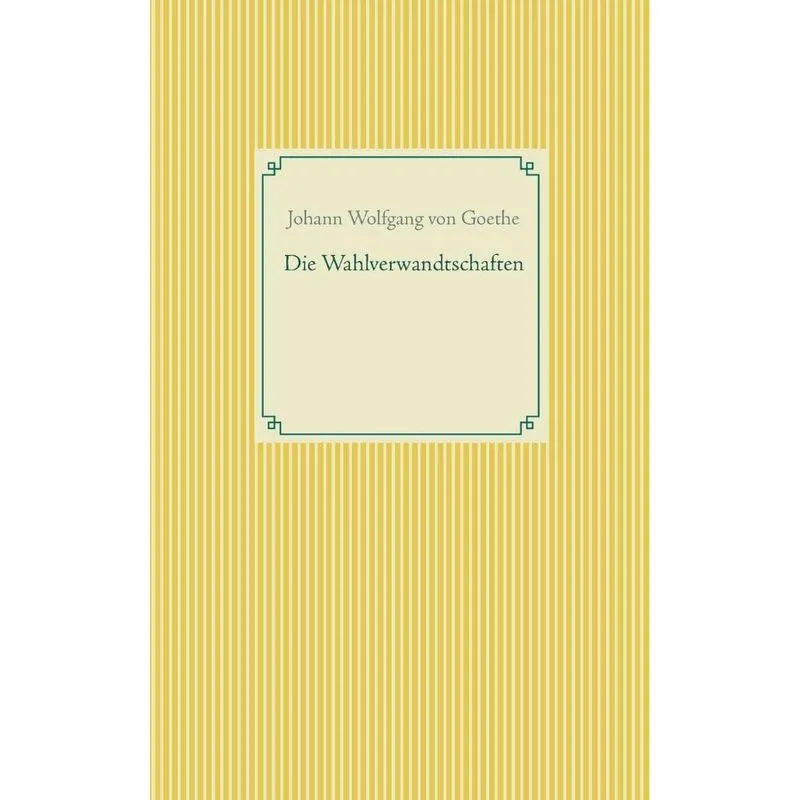 Die Wahlverwandtschaften