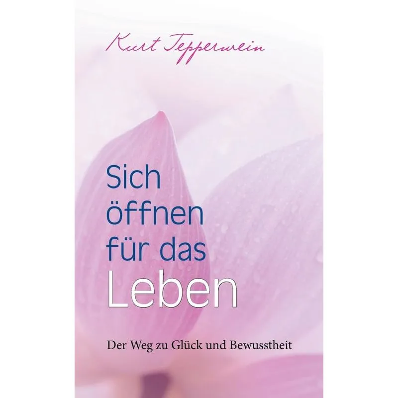 Sich öffnen für das Leben