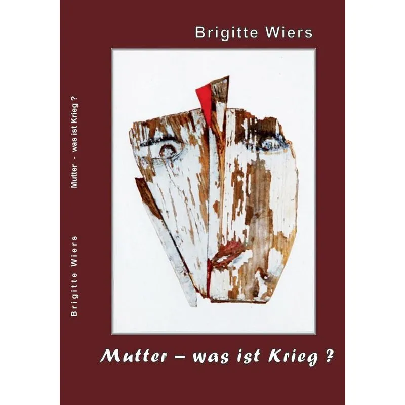 Mutter - was ist Krieg?