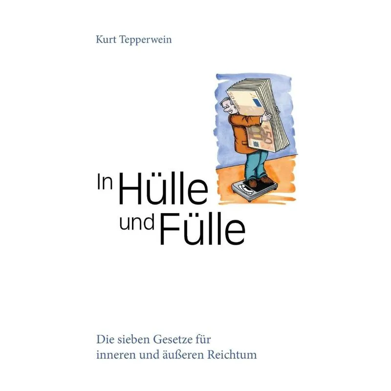 In Hülle und Fülle