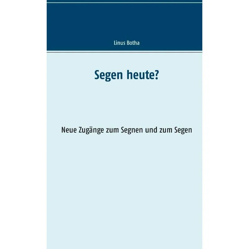 Segen heute?