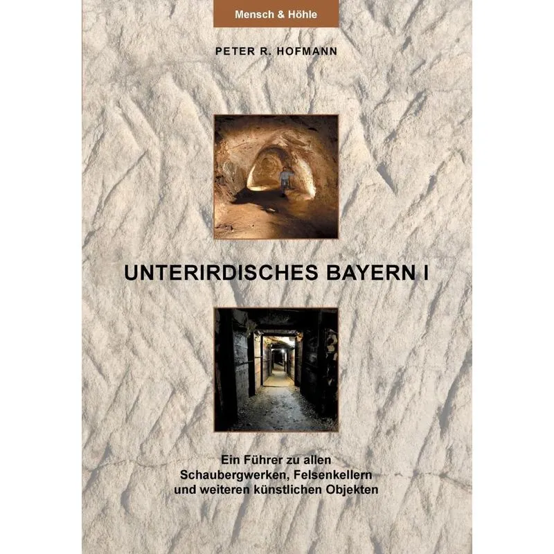 Unterirdisches Bayern I