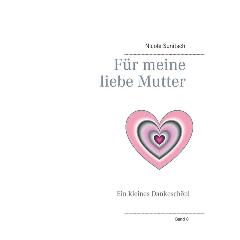 Für meine liebe Mutter