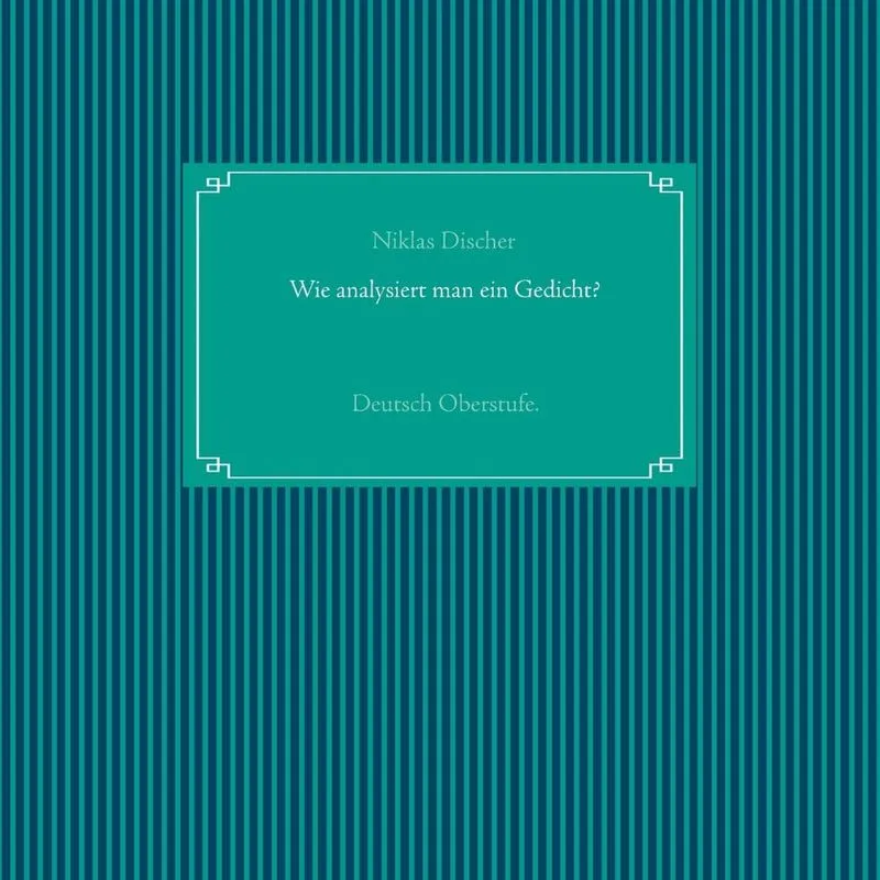 Wie analysiert man ein Gedicht?