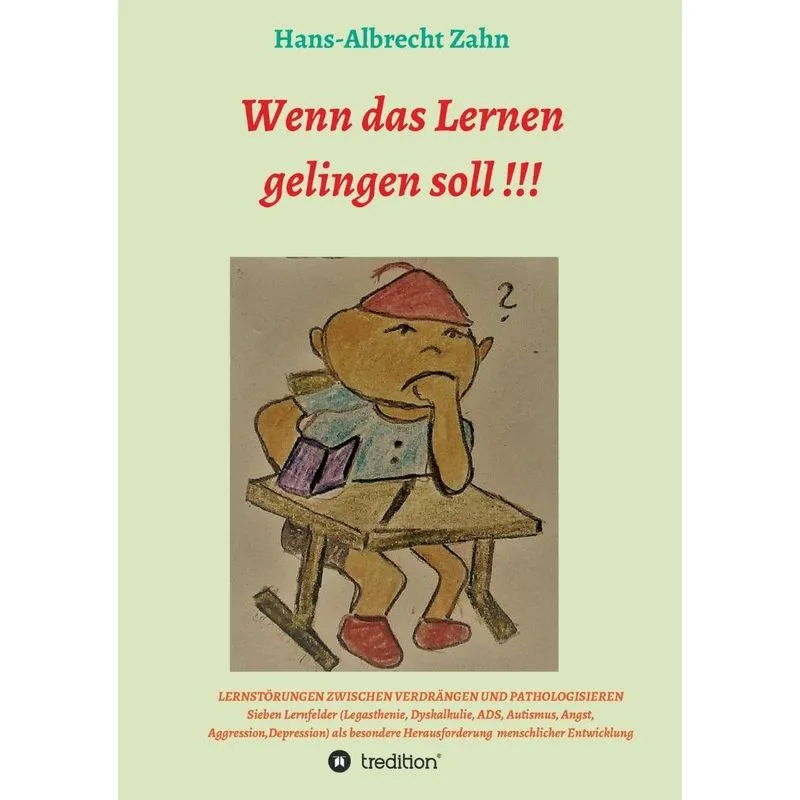 Wenn das Lernen gelingen soll !!!