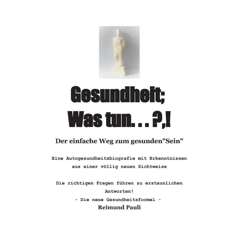 Gesundheit, Was Tun ... ?,!