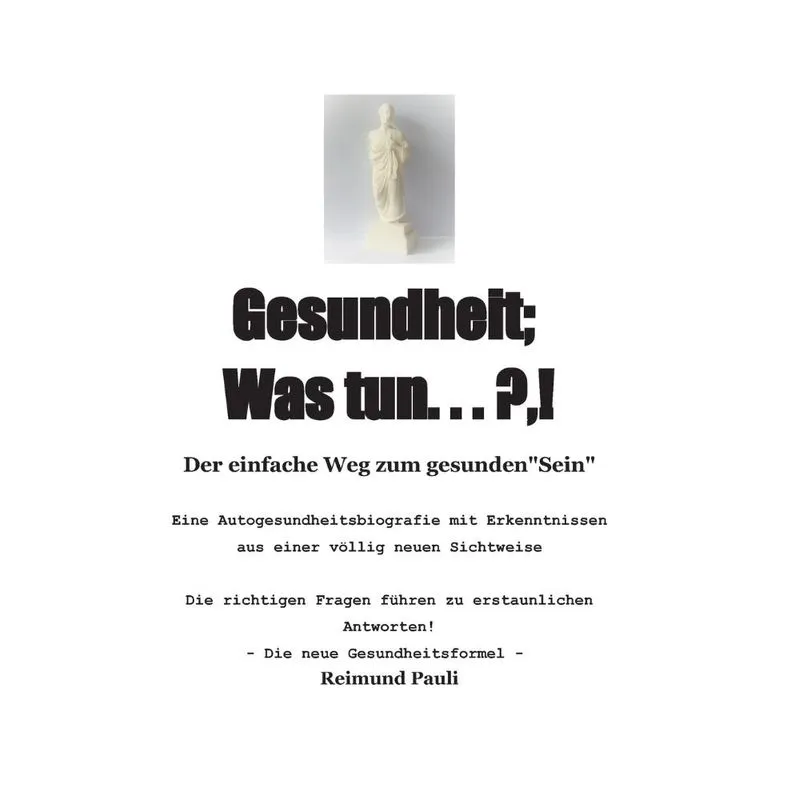 Gesundheit, Was Tun ... ?,!