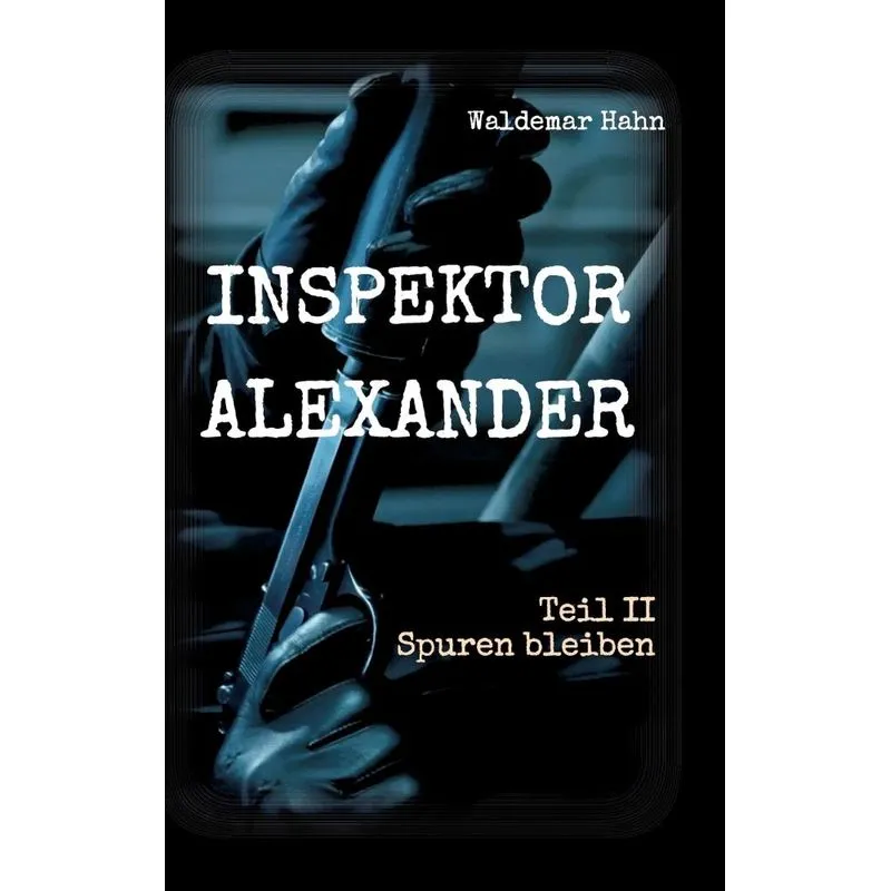 Inspektor Alexander Teil II