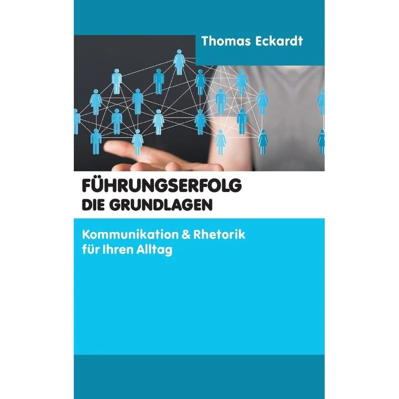 Führungserfolg - die Grundlagen