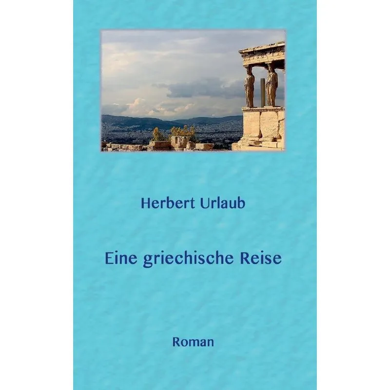 Eine griechische Reise