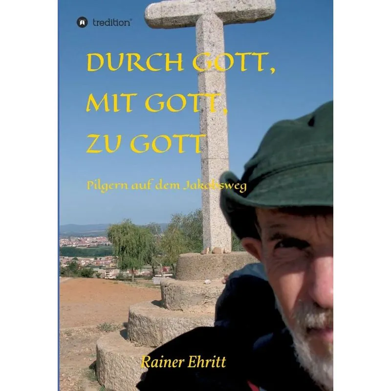 Durch Gott, mit Gott, zu Gott
