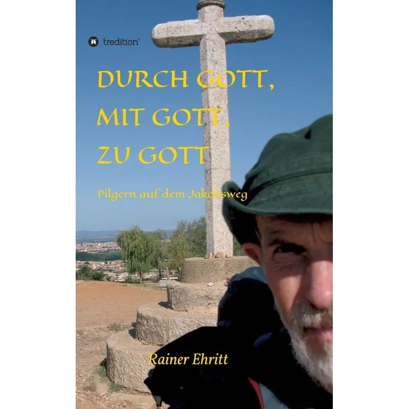 Durch Gott, mit Gott, zu Gott