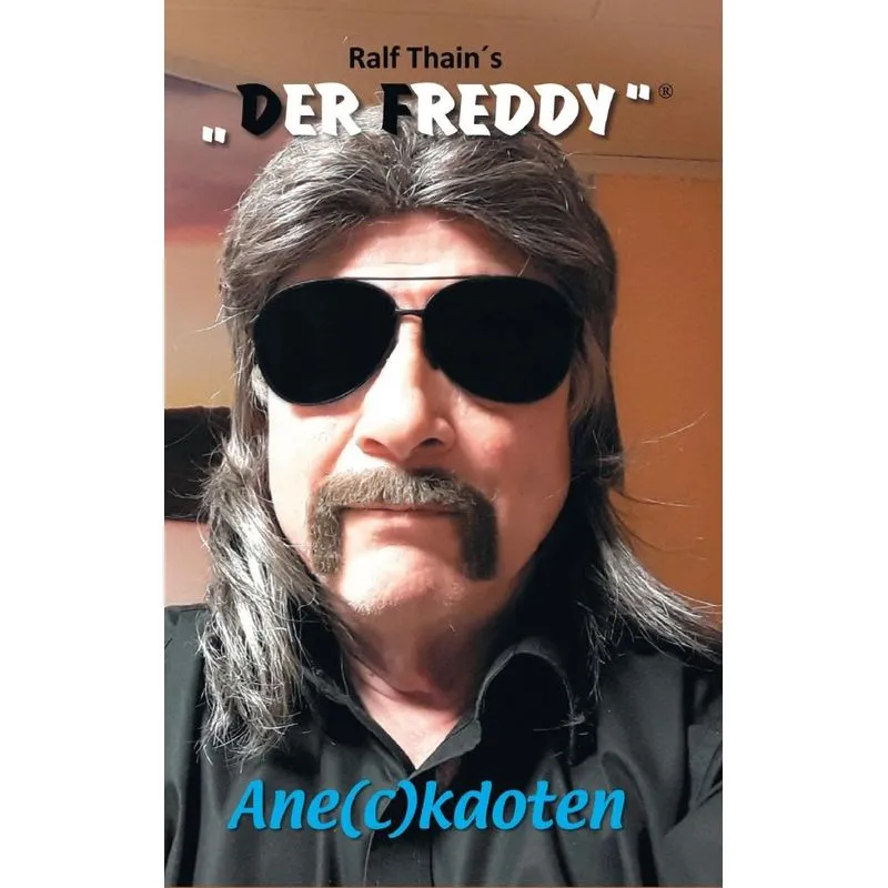 Ralf Thain `s DER FREDDY®