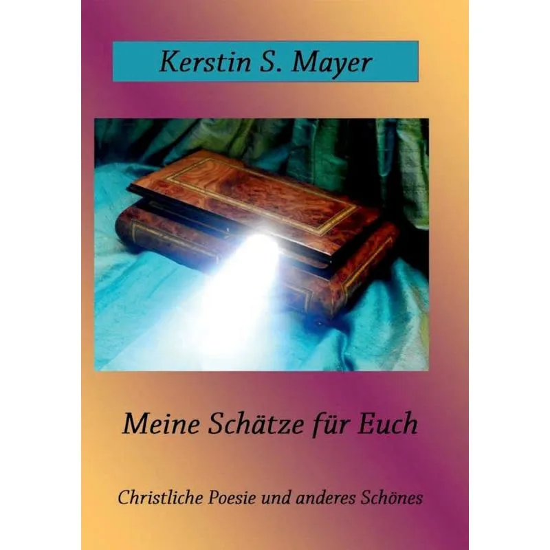 Meine Schätze für Euch