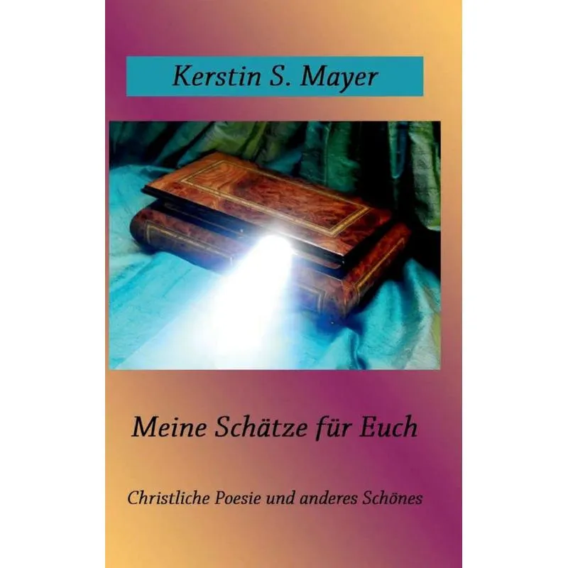 Meine Schätze für Euch