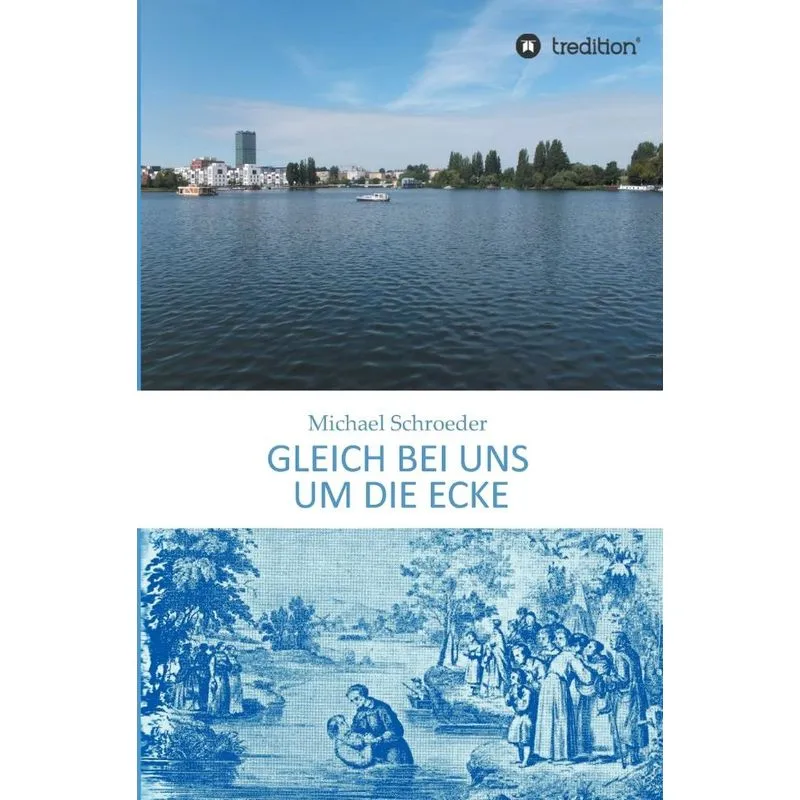 Gleich bei uns um die Ecke