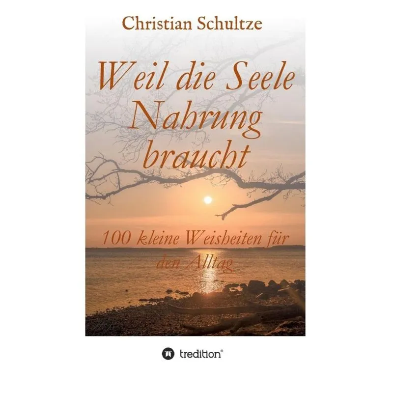 Weil die Seele Nahrung braucht