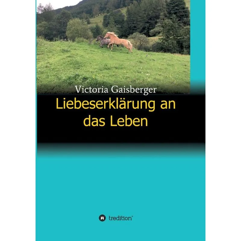 Liebeserklärung an das Leben