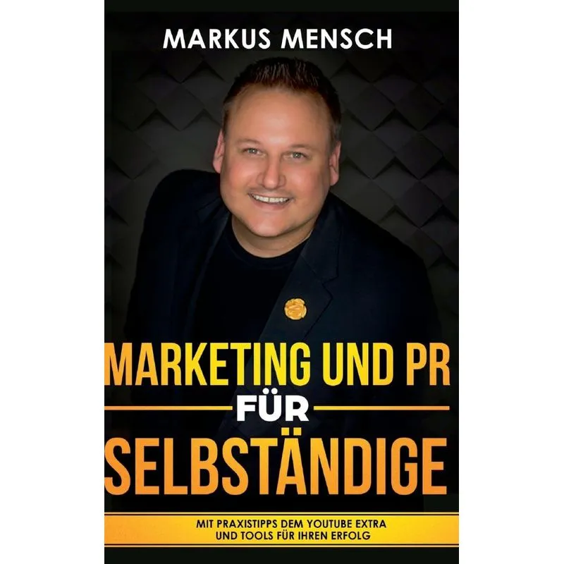 MARKETING UND PR FÜR SELBSTSTÄNDIGE