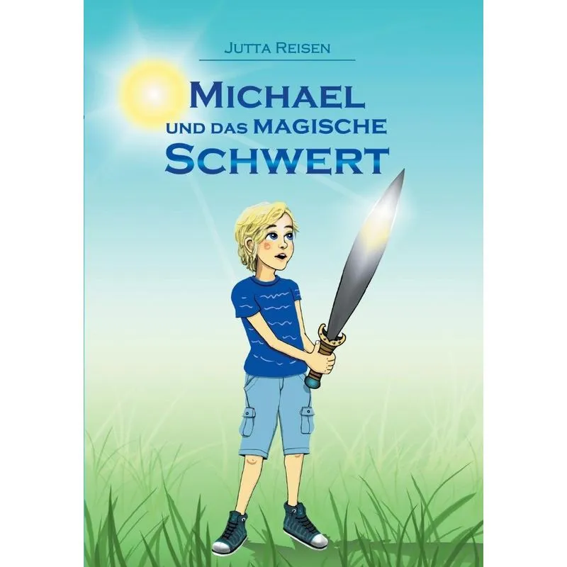 Michael und das magische Schwert