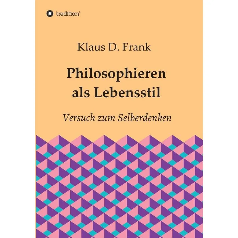 Philosophieren als Lebensstil