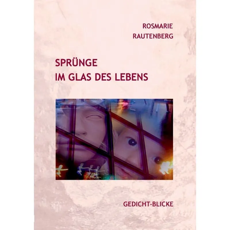 Sprünge im Glas des Lebens