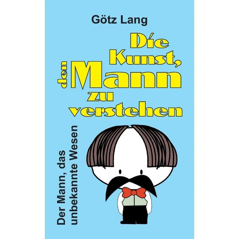 Die Kunst, den Mann zu verstehen