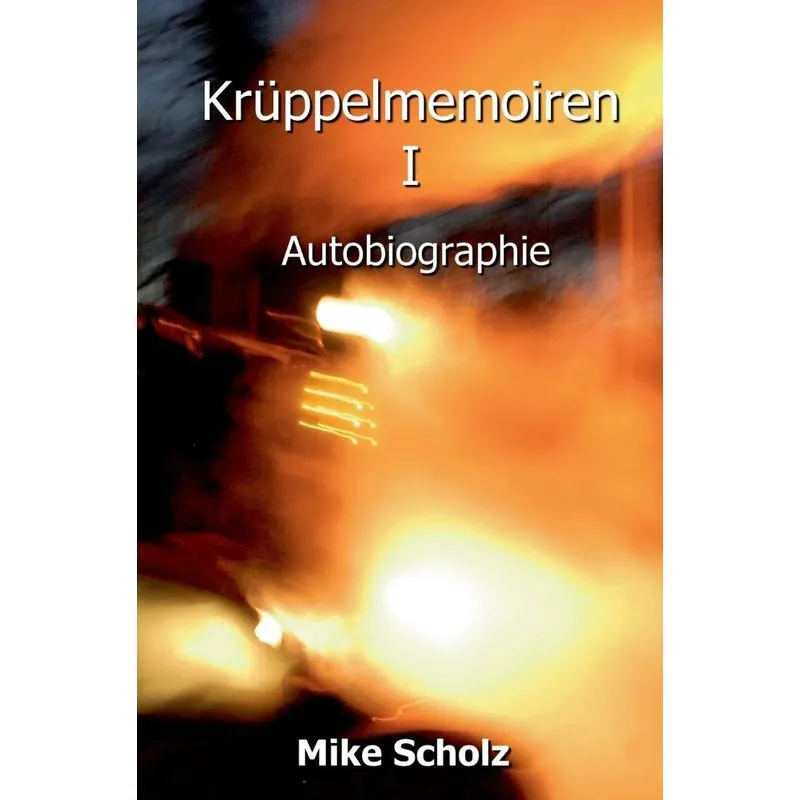 Krüppelmemoiren I