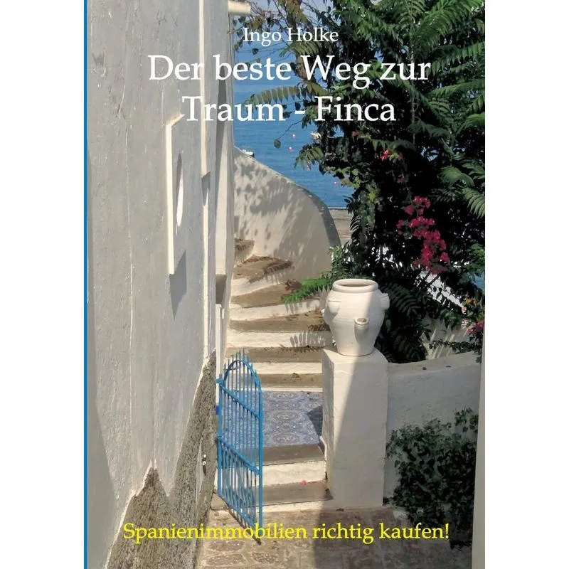 Der beste Weg zur Traum-Finca