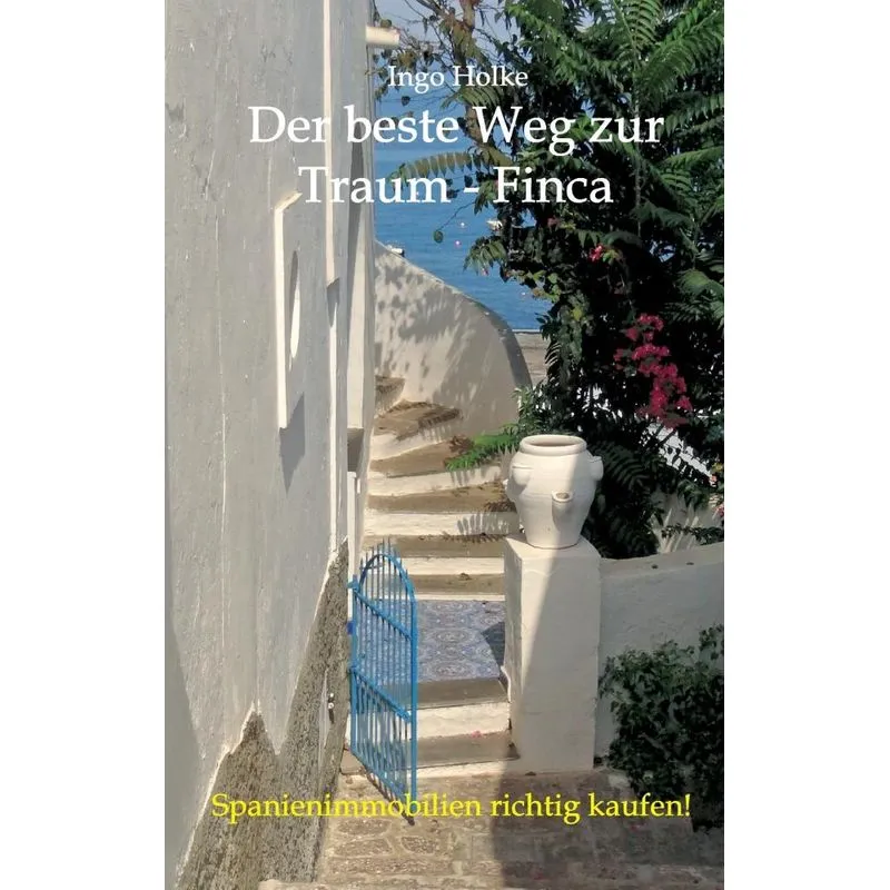 Der beste Weg zur Traum-Finca