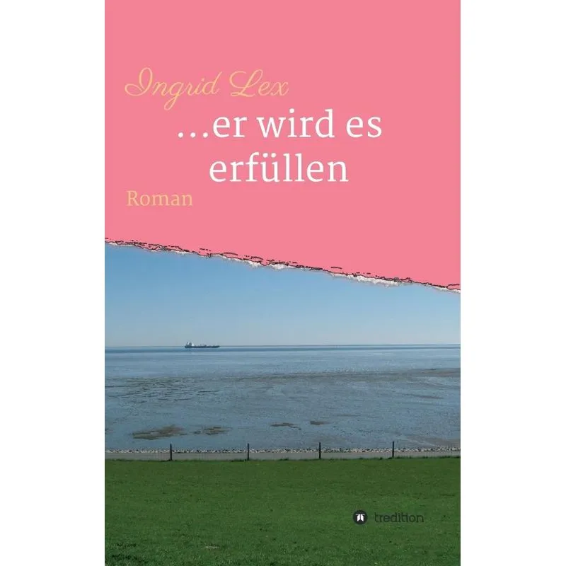 ...er wird es erfüllen