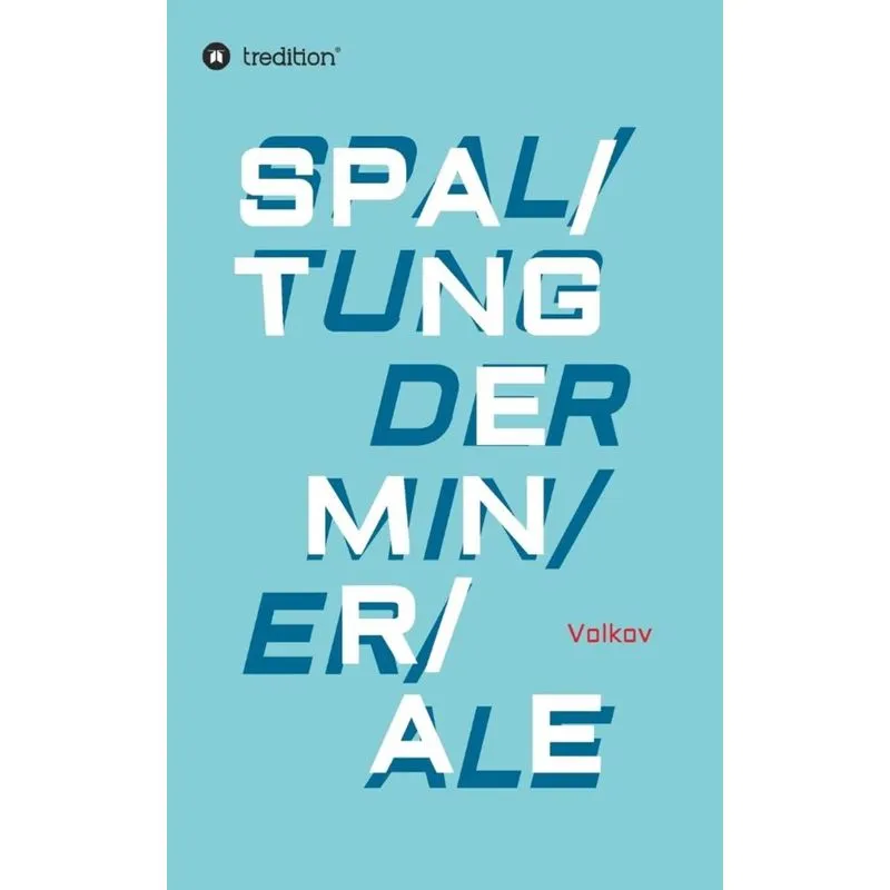 SPALTUNG DER MINERALE