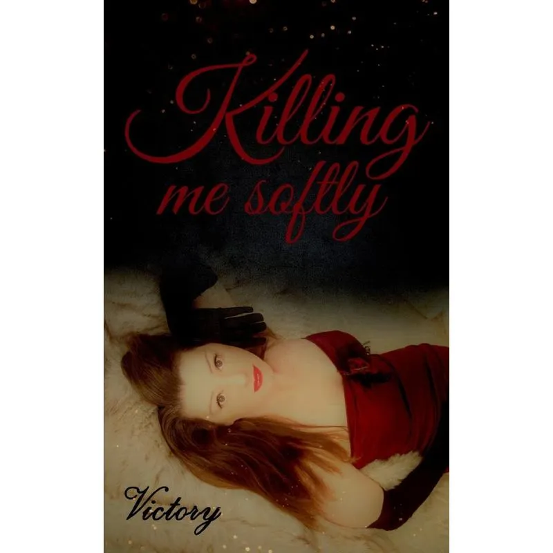 Killing me softly