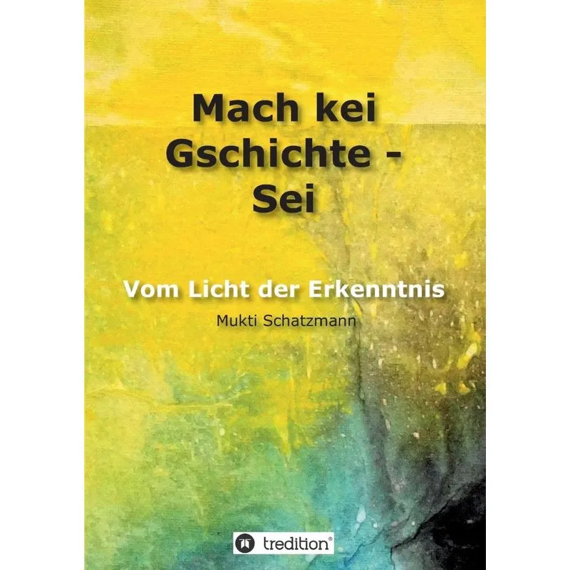 Mach kei Gschichte - Sei