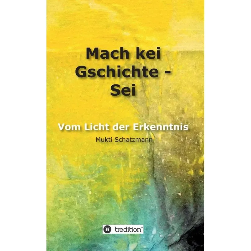 Mach kei Gschichte - Sei