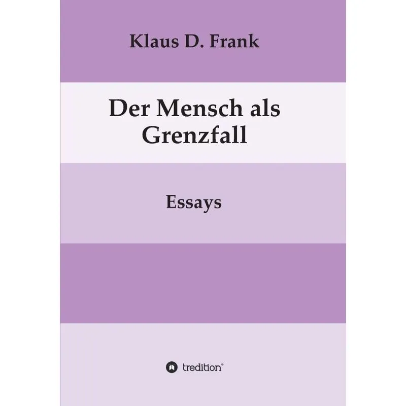 Der Mensch als Grenzfall