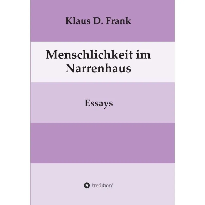 Menschlichkeit im Narrenhaus