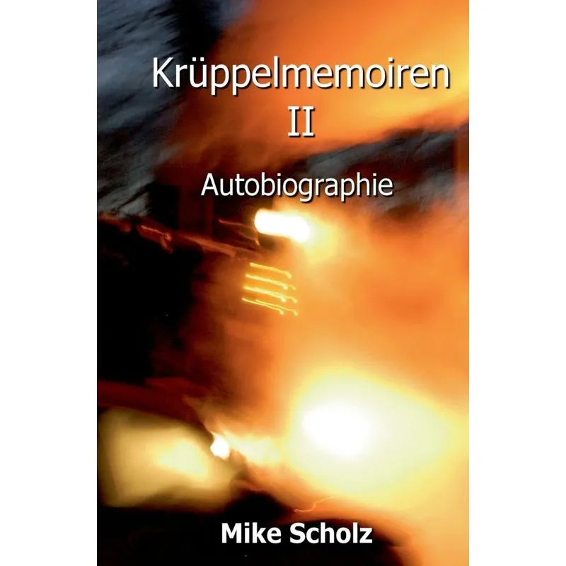 Krüppelmemoiren II