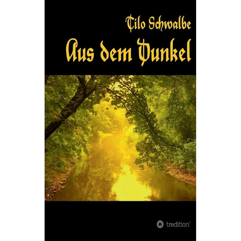Aus dem Dunkel